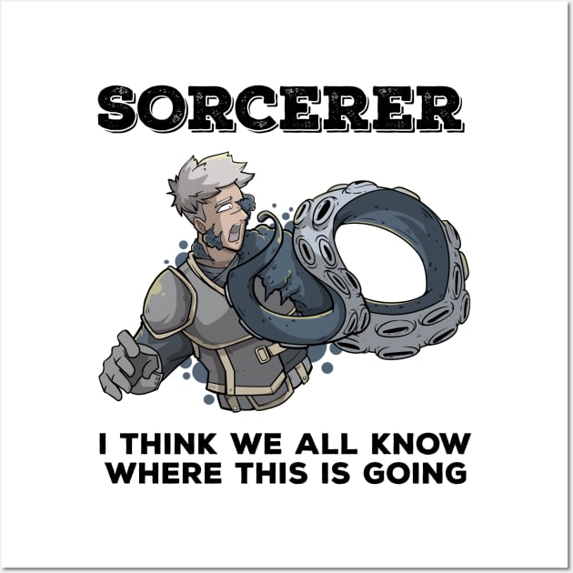 Wizard Mage RPG PnP Roleplaying Dungeon Sorcerer Meme Gift Wall Art by TellingTales